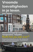 Cover-Bild zum Titel 'Vreemde toevalligheden in je leven. Kleine nieuwsgierige evenementen. Voorgevoelens. Telepathie. Komt het jou ook over?' von 'Peter Veltman'