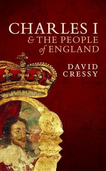Charles I and the People of England - David Cressy