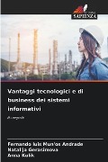 Vantaggi tecnologici e di business dei sistemi informativi - Fernando Luis Mun'os Andrade, Natal'ja Gerasimova, Anna Kulik