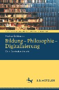 Cover-Bild zum Titel 'Bildung - Philosophie - Digitalisierung' von 'Markus Bohlmann'