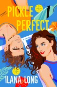 Cover-Bild zum Titel 'Pickle Perfect' von 'Ilana Long'