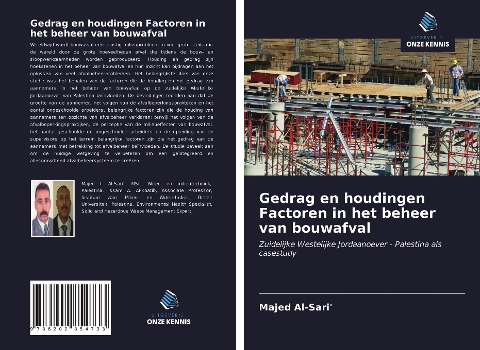 Gedrag en houdingen Factoren in het beheer van bouwafval - Majed Al-Sari'