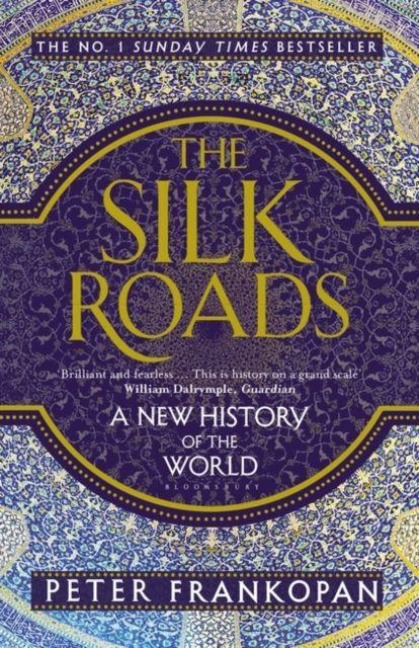 The Silk Roads - Peter Frankopan