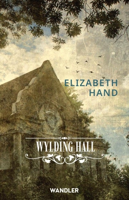 Wylding Hall - Elizabeth Hand