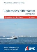 Cover-Bild zum Titel 'Bodenseeschifferpatent kompakt' von 'Matthias Wassermann, Daniel Hillwig, Roman Simschek'