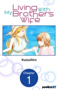 Cover-Bild zum Titel 'Living With My Brother's Wife #001' von 'Kuzushiro'