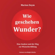 Cover-Bild zum Titel 'Wie geschehen Wunder?' von 'Marion Deym'