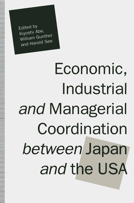 Economic, Industrial and Managerial Coordination between Japan and the USA - 