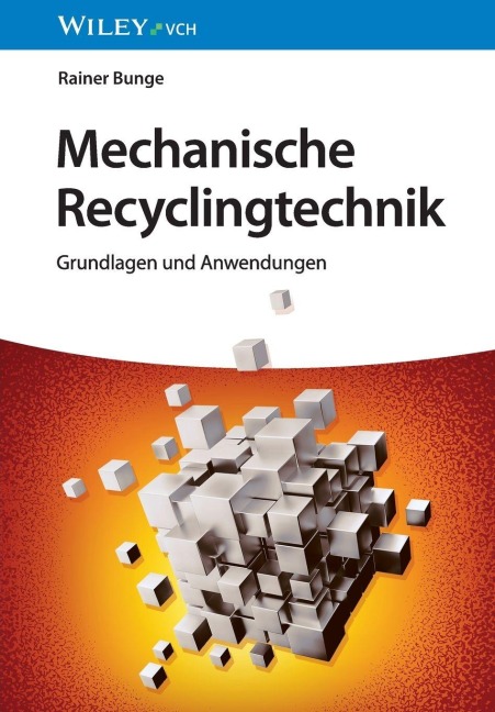 Mechanische Recyclingtechnik - Rainer Bunge