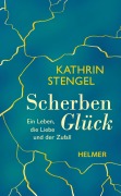Cover-Bild zum Titel 'Scherbenglück' von 'Kathrin Stengel'