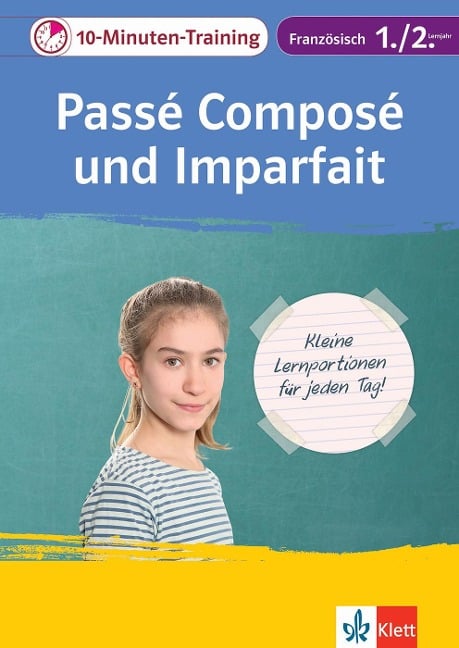 Klett 10-Minuten-Training Französisch Passé composé und Imparfait 1./2. Lernjahr - 