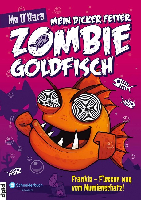 Mein dicker fetter Zombie-Goldfisch, Band 07 - Mo O'Hara
