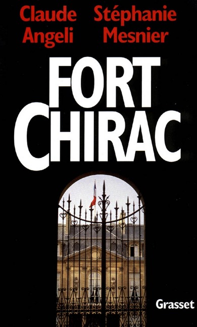 Fort-Chirac - Claude Angeli, Stéphanie Mesnier