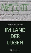 Cover-Bild zum Titel 'Im Land der Lügen' von 'Heinz Jürgen Schneider'