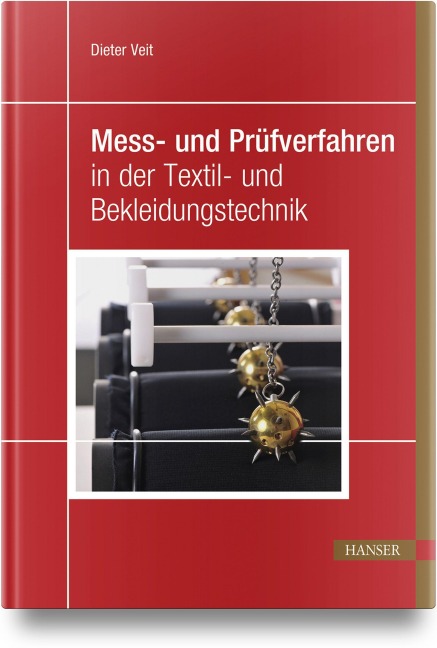 Mess- und Prüfverfahren in der Textil- und Bekleidungstechnik - Dieter Veit