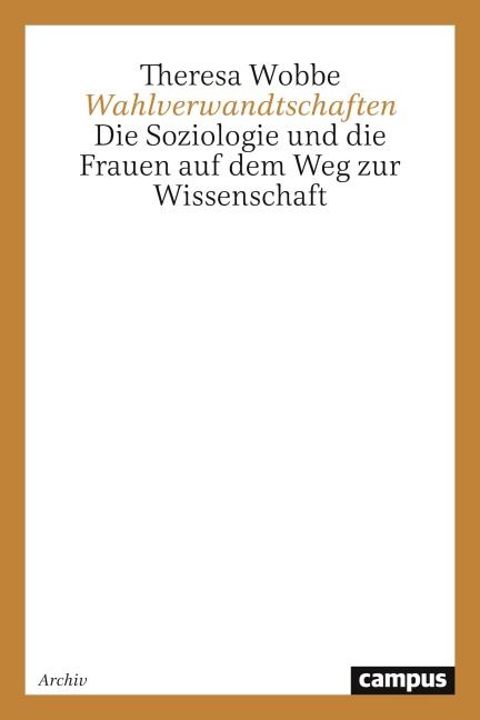 Wahlverwandtschaften - Theresa Wobbe