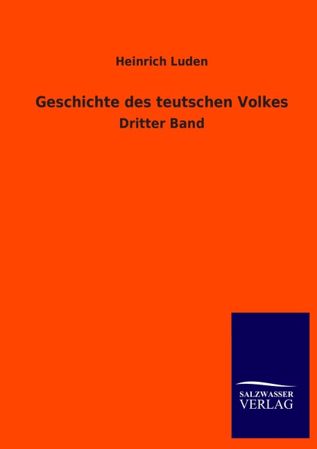 Geschichte des teutschen Volkes - Heinrich Luden