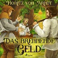 Cover-Bild zum Titel 'Das brennende Geld' von 'Moritz von Arndt'