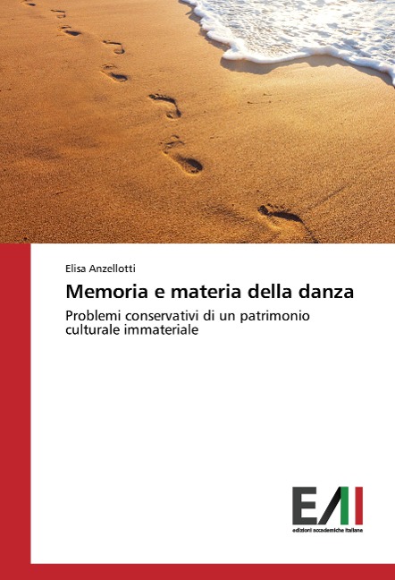 Memoria e materia della danza - Elisa Anzellotti