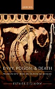 Envy, Poison, & Death - Esther Eidinow