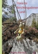 Cover-Bild zum Titel 'Flora im Berchtesgadener Land' von 'Andrea Wendeln'