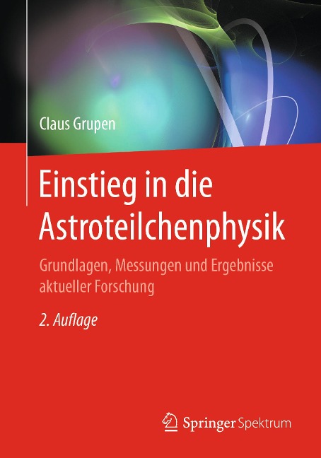 Einstieg in die Astroteilchenphysik - Claus Grupen