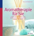 Aromatherapie für Sie - Eliane Zimmermann