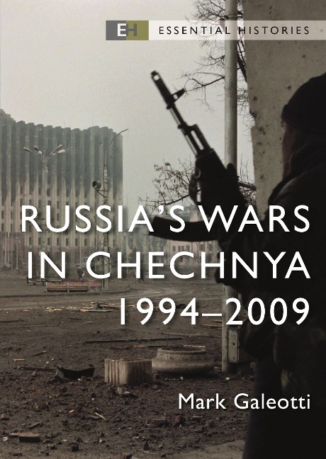 Russia's Wars in Chechnya - Mark Galeotti