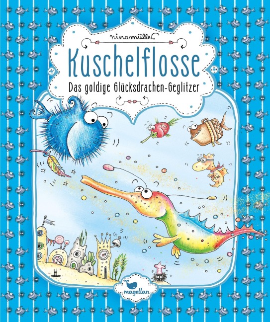 Kuschelflosse - Das goldige Glücksdrachen-Geglitzer - Nina Müller