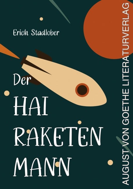 Der Hai-Raketenmann - Erich Stadlober