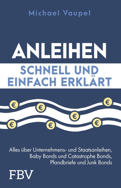 Anleihen schnell und einfach erklärt - Michael Vaupel