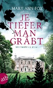 Cover-Bild zum Titel 'Je tiefer man gräbt' von 'Mary Ann Fox'