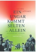 Cover-Bild zum Titel 'Ein Ungar kommt selten allein' von 'Georg Kövary'