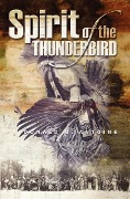 Cover-Bild zum Titel 'The Spirit of the Thunderbird' von 'Donald M. Antoine'