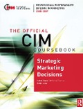 Cover-Bild zum Titel 'The Official CIM Coursebook: Strategic Marketing Decisions 2008-2009' von 'Isobel Doole, Robin Lowe'
