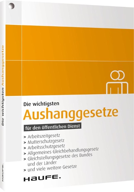 Die wichtigsten Aushanggesetze für den öffentlichen Dienst - 
