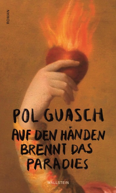 Auf den Händen brennt das Paradies - Pol Guasch