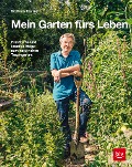 Mein Garten fürs Leben - Wolfram Franke
