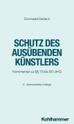 Cover-Bild zum Titel 'Schutz des ausübenden Künstlers' von 'Rolf Dünnwald, Tilo Gerlach, Christof Krüger'