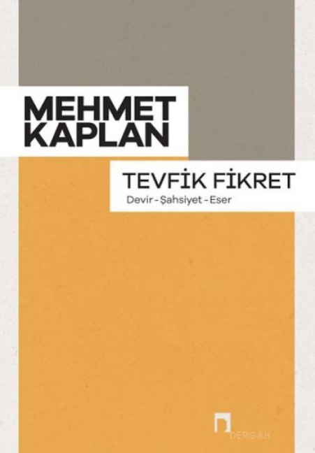 Tevfik Fikret;Devir - Sahsiyet - Eser - Mehmet Kaplan
