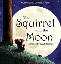 The Squirrel and the Moon - Jacob Haffner