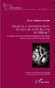 L'ingénierie constitutionnelle, solution de sortie de crise en Afrique ? - Andzoka Atsimou