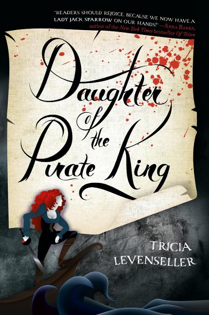 Daughter of the Pirate King - Tricia Levenseller