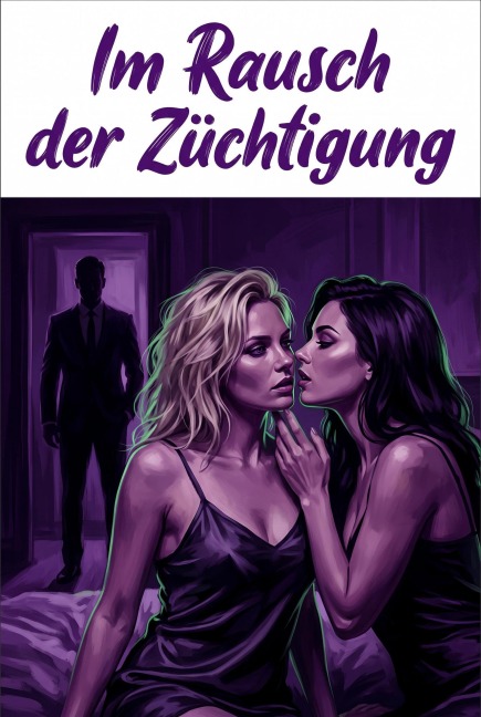 Im Rausch der Züchtigung - Valerie Kross, Saskia Voss