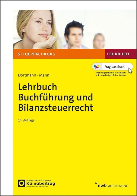 Lehrbuch Buchführung und Bilanzsteuerrecht - Lena Dortmann, Peter Mann