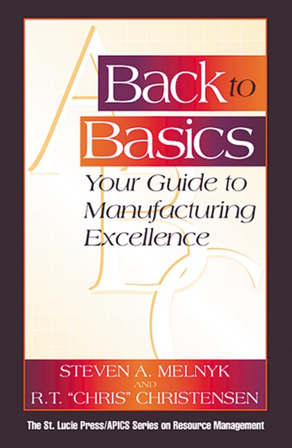 Back to Basics - Steven A. Melnyk, R. T. Chris Christensen