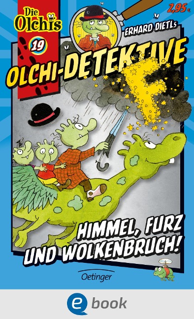 Olchi-Detektive 19. Himmel, Furz und Wolkenbruch! - Erhard Dietl, Barbara Iland-Olschewski