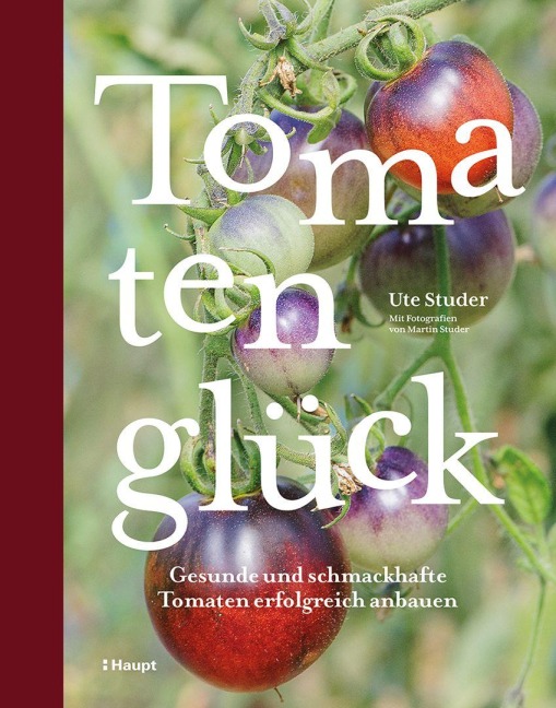 Tomatenglück - Ute Studer