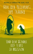 Cover-Bild zum Titel 'Von der Heilkraft der Träume' von 'Natalie Christine Walther'