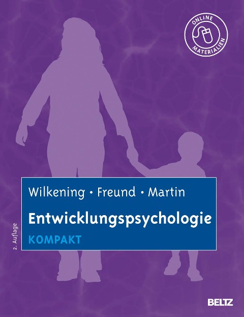 Entwicklungspsychologie kompakt - Friedrich Wilkening, Alexandra M. Freund, Mike Martin